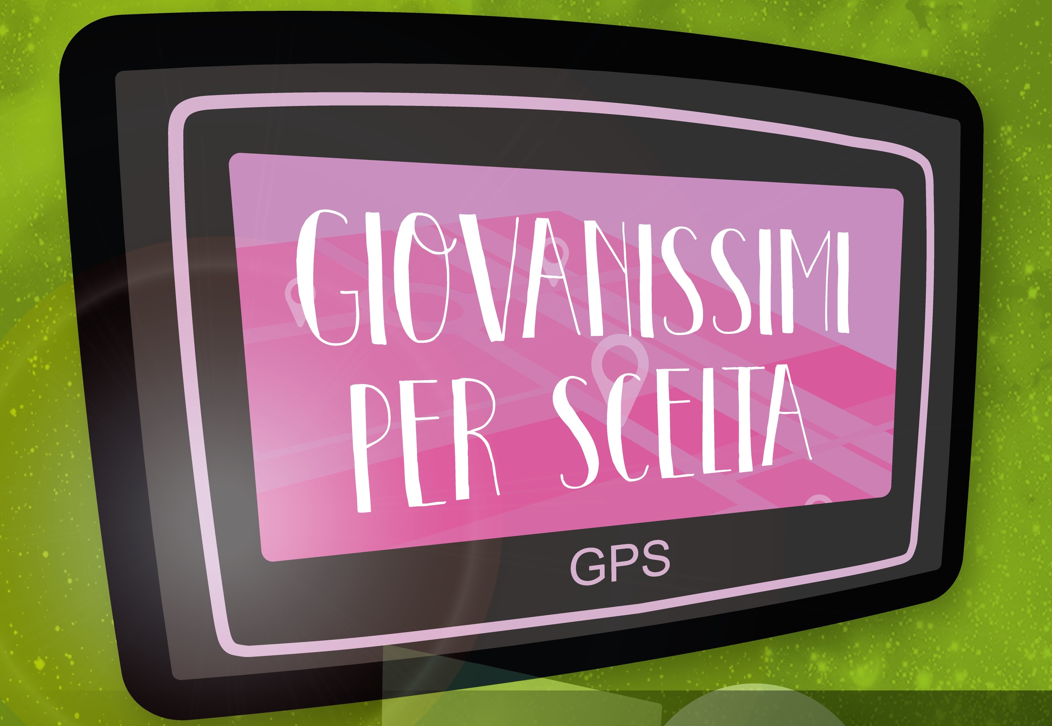 “GPS Giovanissimi per scelta”: i nuovi cammini formativi! “GPS Giovanissimi per scelta”: i nuovi cammini formativi!